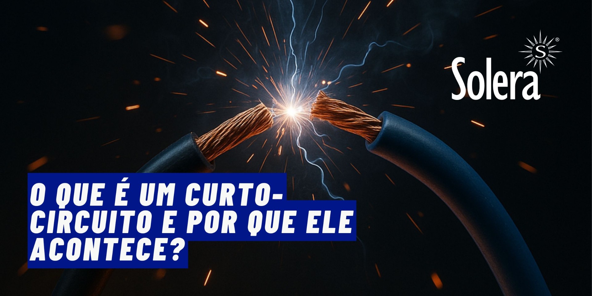 O que é e por que ocorre um curto-circuito | Solera